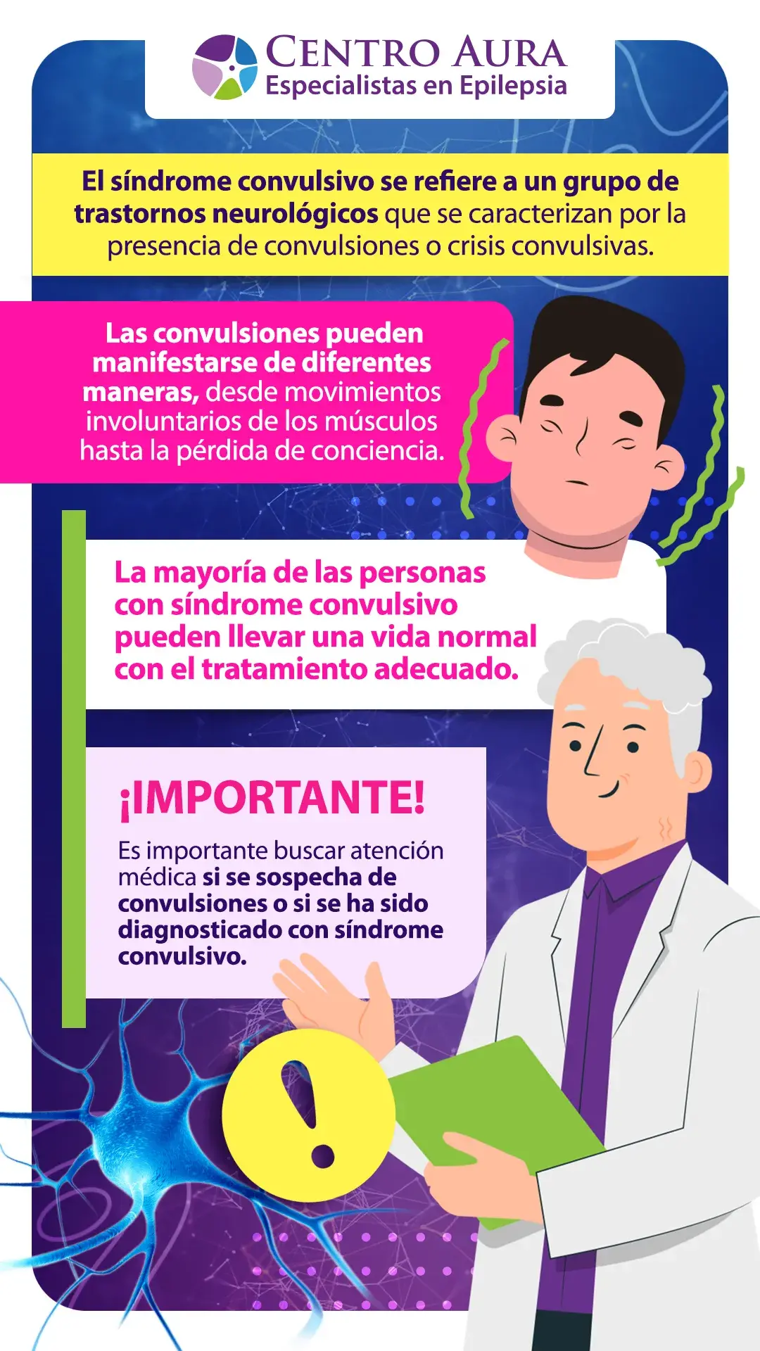 El síndrome convulsivo es un trastorno neurológico que presenta crisis convulsivas