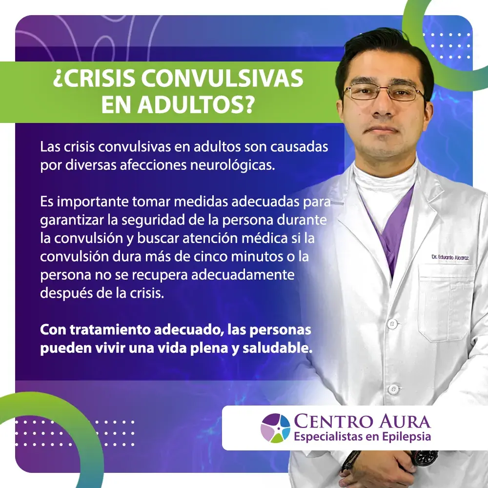Las crisis convulsivas en adultos con un tratamiento adecuado, harán que la persona tenga una vida plena