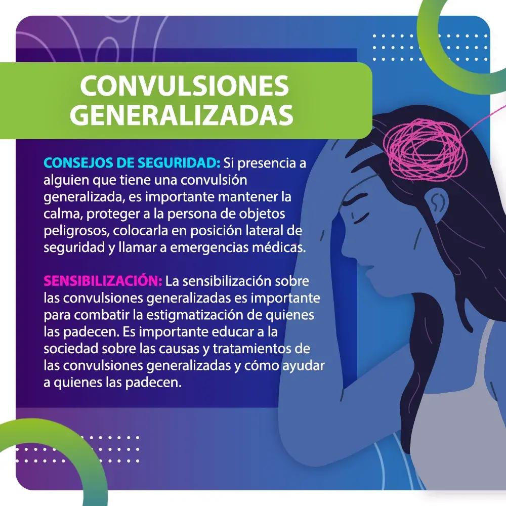 Los consejos de seguridad al presentar una convulsión generalizada: es mantener la calma y proteger a la persona que la presenta